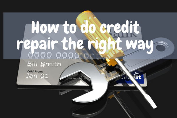 How to do credit repair the right way