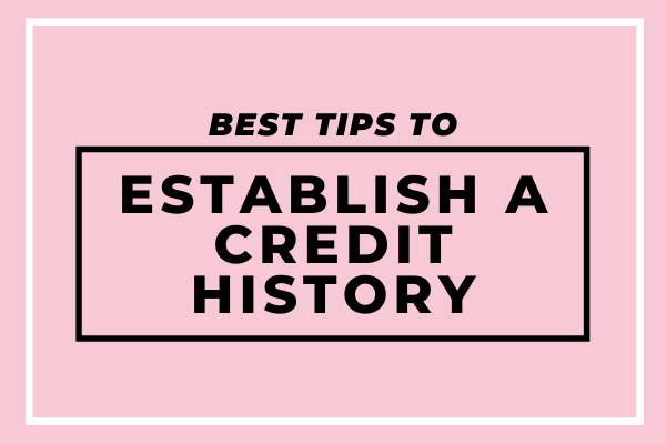 How Do You Establish A Credit History?