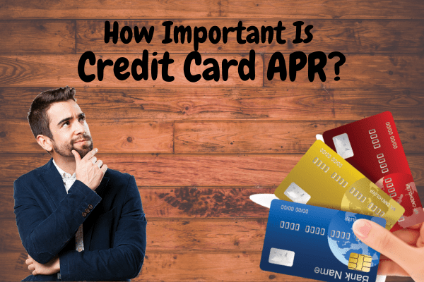 How Important Is Credit Card APR?