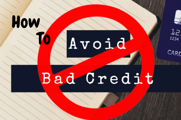 How To Avoid Bad Credit