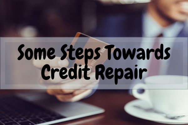 Some Steps Towards Credit Repair
