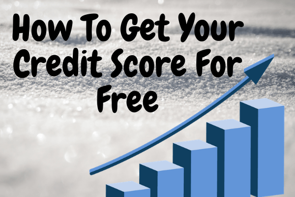 How To Get Your Credit Score For Free