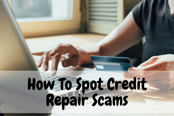 How To Spot Credit Repair Scams