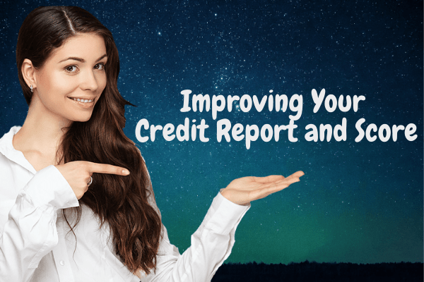 Improving Your Credit Report and Score