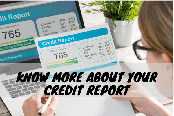 Know more about your credit report