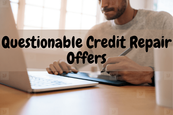 Questionable Credit Repair Offers
