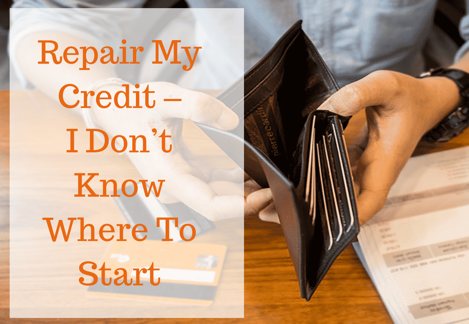 Repair My Credit – I Don’t Know Where To Start