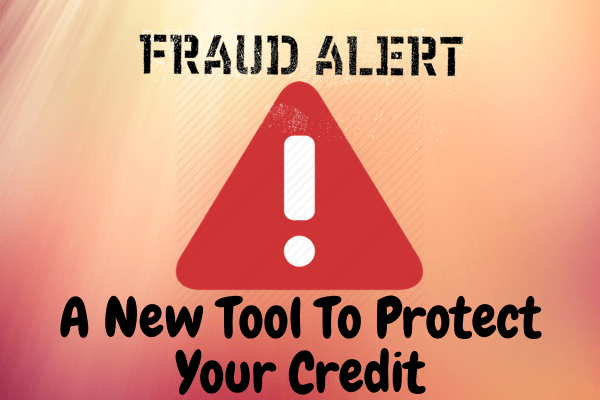 Fraud Alert: A New Tool To Protect Your Credit