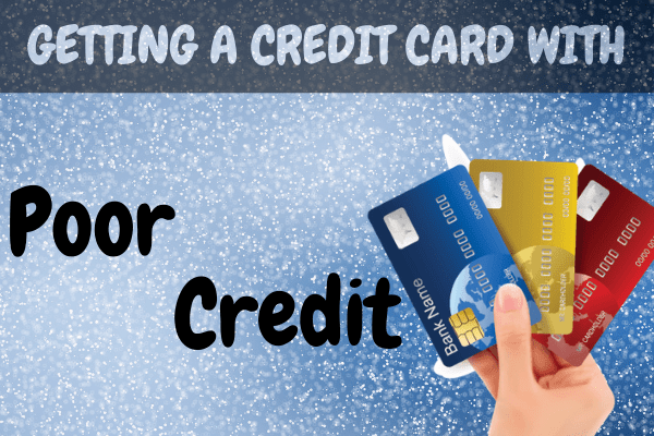 Getting A Credit Card With Poor Credit