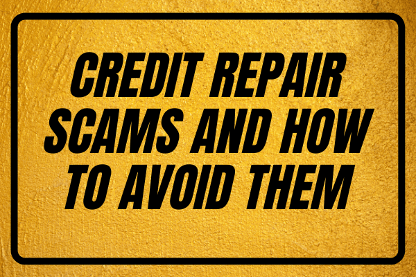 Credit Repair Scams And How To Avoid Them