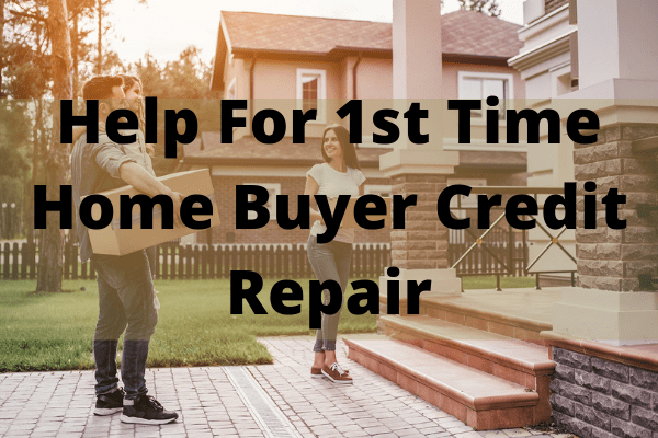 help-for-1st-time-home-buyer-credit-repair-creditmergency