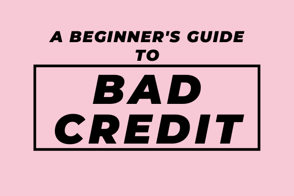 A Beginners Guide To Bad Credit – What Does Your Credit Rating Say About You?