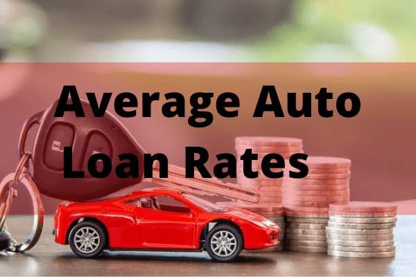 Average Auto Loan Rates    