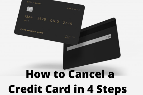 How to Cancel a Credit Card in 4 Steps