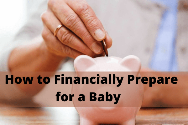 How to Financially Prepare for a Baby   