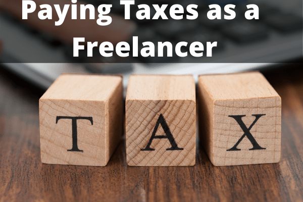 Paying Taxes as a Freelancer      