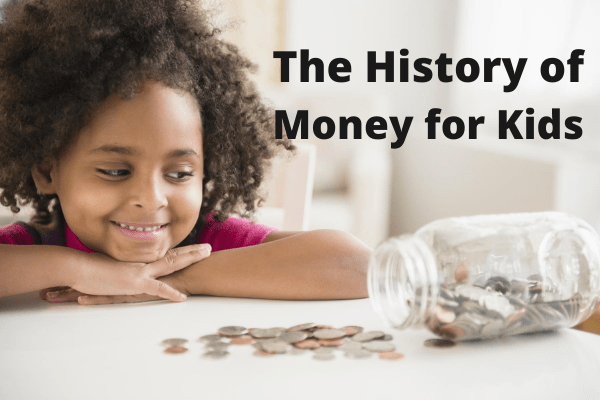 The History of Money for Kids  