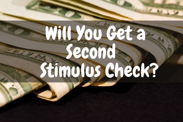 Will You Get a Second Stimulus Check?        