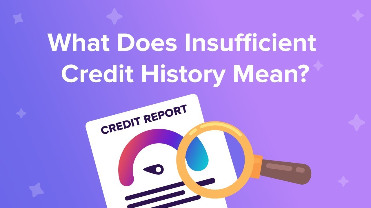 What Does Insufficient Credit History Mean?  