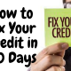 How to Fix Your Credit in 30 Days