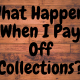 What Happens When I Pay Off Collections?