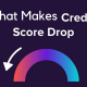 What Makes Credit Scores Drop?