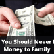 Why You Should Never Lend Money to Family
