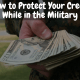 How to Protect Your Credit While in the Military