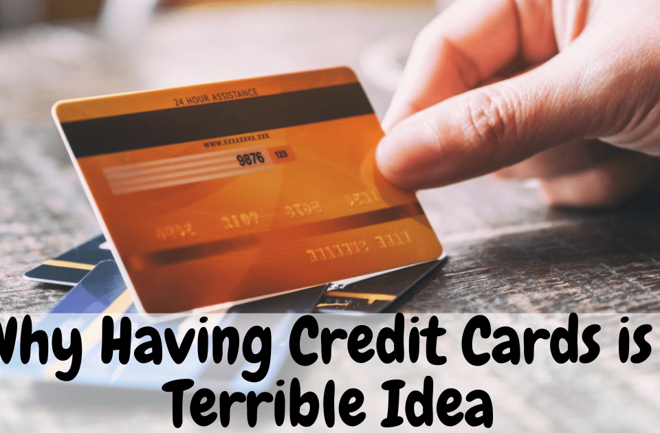 Why Having Credit Cards is a Terrible Idea